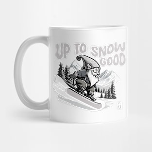 Up to Snow Good - Snowboarder Gnome - Funny Christmas - Happy Holidays - Xmas Mug